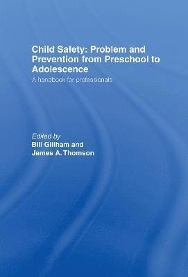 bokomslag Child Safety: Problem and Prevention from Pre-School to Adolescence
