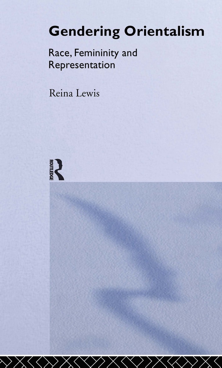 Reina Lewis - Gendering Orientalism, Häftad