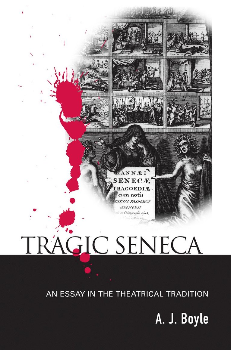 A. J. Boyle - Tragic Seneca, Inbunden