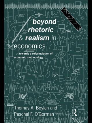 Thomas Boylan, Paschal O'Gorman - Beyond Rhetoric and Realism in Economics, Häftad