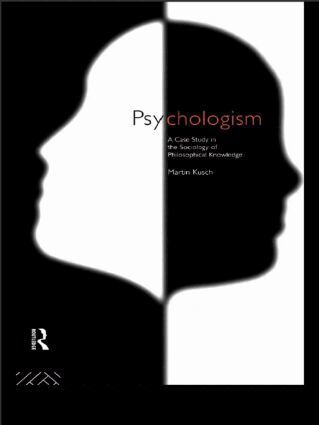 Martin Kusch - Psychologism, Häftad
