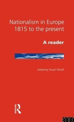 Stuart Woolf - Nationalism in Europe, Inbunden