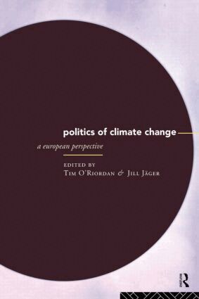 Jill Jager, Timothy O'Riordan - Politics of Climate Change, Häftad