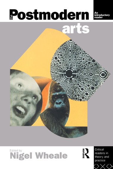 Nigel Wheale - Postmodern Arts: An Introductory Reader, Häftad