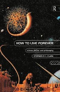 bokomslag How to Live Forever