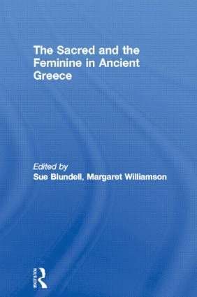 The Sacred and the Feminine in Ancient Greece 1