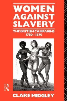 Clare Midgley - Women Against Slavery, Häftad