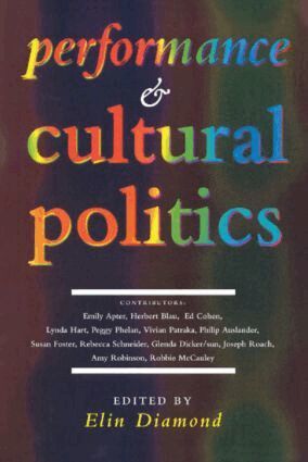 Elin Diamond - Performance and Cultural Politics, Inbunden