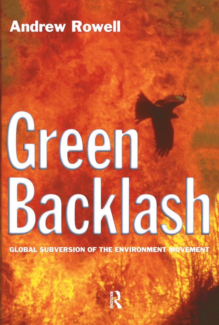 Andrew Rowell - Green Backlash, Häftad