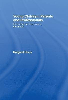 Young Children, Parents and Professionals