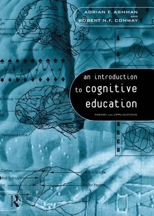 Adrian Ashman, Robert Conway - Introduction to Cognitive Education, Inbunden