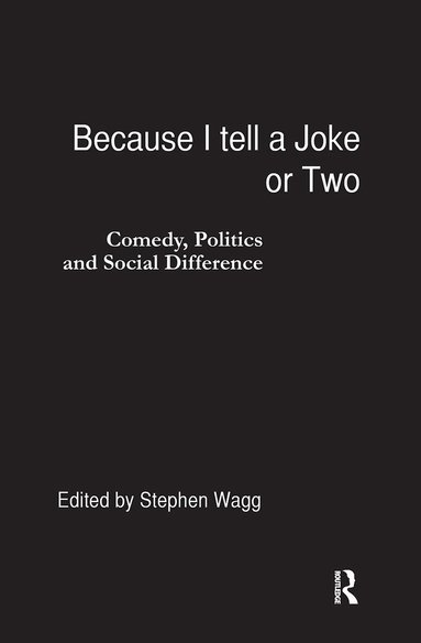Stephen Wagg - Because I Tell a Joke or Two, Inbunden