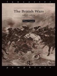 bokomslag The British Wars, 1637-1651