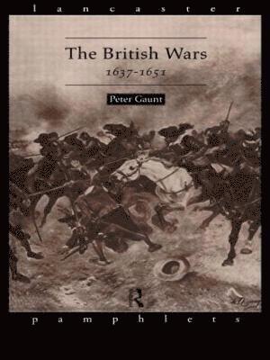 The British Wars, 1637-1651 1