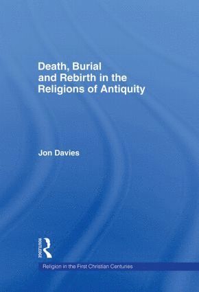 bokomslag Death, Burial and Rebirth in the Religions of Antiquity