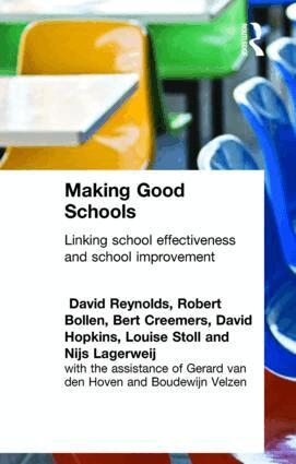 Robert Bollen, Bert P.M. Creemers, David Hopkins, Nijs Lagerweij, David Reynolds, Louise Stoll - Making Good Schools, Häftad