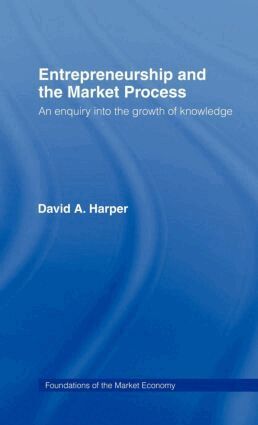 David A Harper - Entrepreneurship and the Market Process, Inbunden