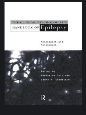 Christine Cull, Laura H. Goldstein - Clinical Psychologist's Handbook of Epilepsy, Häftad