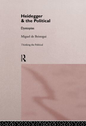 Miguel de Beistegui - Heidegger and the Political, Häftad