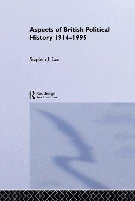 bokomslag Aspects of British Political History 1914-1995