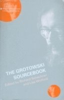 bokomslag The Grotowski Sourcebook