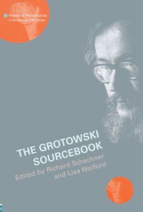 RICHARD SCHECHNER, Lisa Wolford Wylam - Grotowski Sourcebook, Häftad