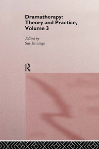 bokomslag Dramatherapy: Theory and Practice, Volume 3