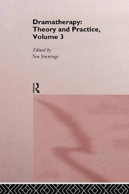 Sue Jennings - Dramatherapy: Theory and Practice, Volume 3, Inbunden