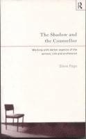bokomslag The Shadow and the Counsellor