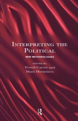 Terrell Carver, Matti Hyvarinen - Interpreting the Political, Häftad