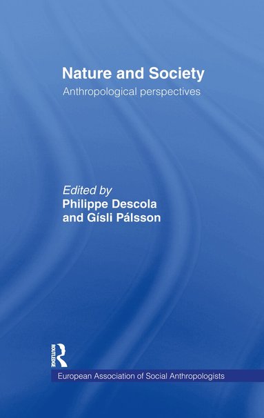 Philippe Descola, Gisli Palsson - Nature and Society, Inbunden