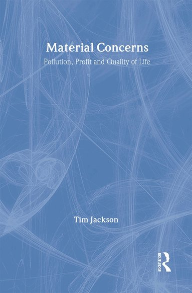 Tim Jackson - Material Concerns, Inbunden