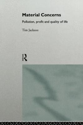 Tim Jackson, UK) Jackson, Tim (University of Surrey - Material Concerns, Häftad