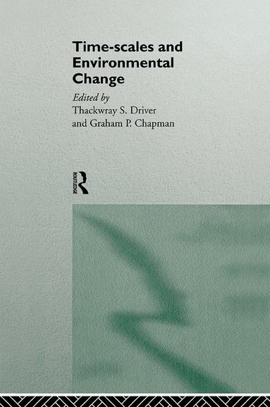 Graham Chapman, Thackwray Driver - Timescales and Environmental Change, Inbunden