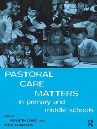 bokomslag Pastoral Care Matters in Primary and Middle Schools