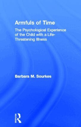 Barbara M. Sourkes - Armfuls of Time, Inbunden