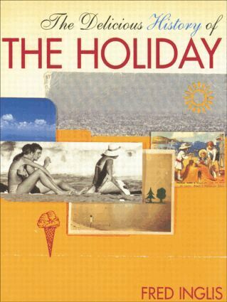 Fred Inglis - Delicious History of the Holiday, Häftad