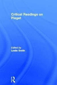 bokomslag Critical Readings on Piaget