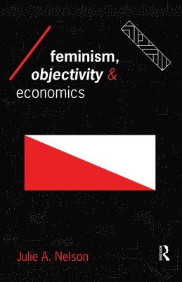 bokomslag Feminism, Objectivity and Economics