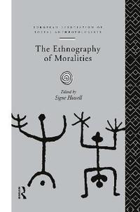 bokomslag The Ethnography of Moralities