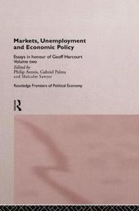 bokomslag Markets, Unemployment and Economic Policy