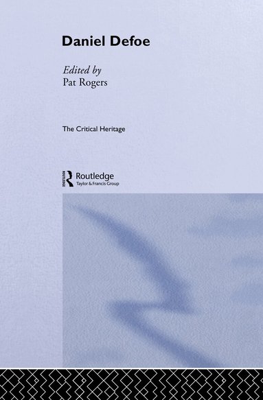 Pat Rogers - Daniel Defoe, Inbunden