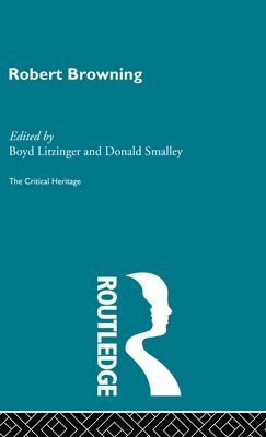 Boyd Litzinger, Donald Smalley - Robert Browning, Inbunden