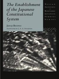 bokomslag The Establishment of the Japanese Constitutional System