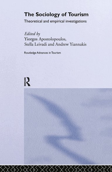 Yiorgos Apostolopoulos, Stella Leivadi, Andrew Yiannakis - Sociology of Tourism, Inbunden