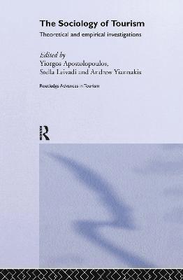 Yiorgos Apostolopoulos, Stella Leivadi, Andrew Yiannakis - Sociology of Tourism, Inbunden