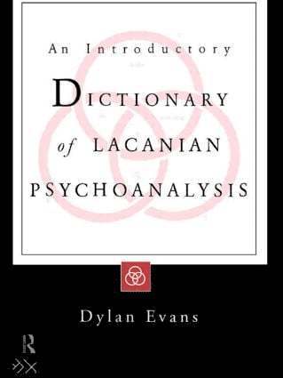 An Introductory Dictionary of Lacanian Psychoanalysis 1