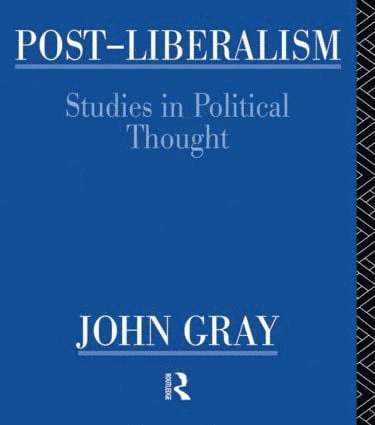 John Gray - Post-Liberalism, Häftad
