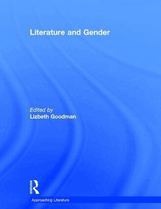 Lizbeth Goodman - Literature and Gender, Inbunden