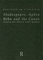 bokomslag Shakespeare, Aphra Behn And The Canon